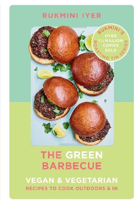 The Green Barbecue: Modern Vegan & Vegetarian Recipes to Cook Outdoors & In book