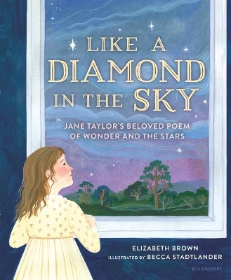 Like a Diamond in the Sky: Jane Taylor’s Beloved Poem of Wonder and the Stars by Elizabeth Brown