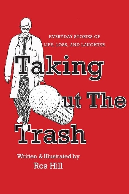 Taking Out The Trash-Unexpected Tales of Life and Laughter book