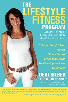 The Lifestyle Fitness Program by Debi Silber