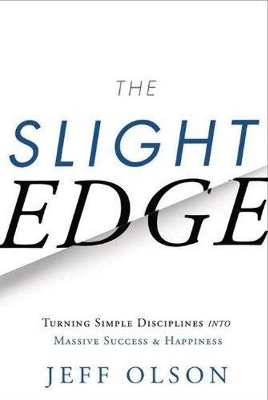 Slight Edge by Jeff Olson