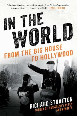 In the World: From the Big House to Hollywood (Cannabis Americana: Remembrance of the War on Plants, Book 3): Volume 3 book