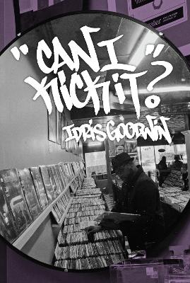 Can I Kick It? by Idris Goodwin