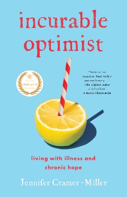 Incurable Optimist: Living with Illness and Chronic Hope book