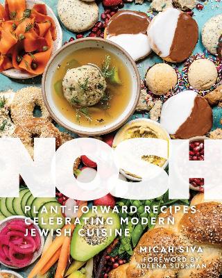 Nosh: Plant-Forward Recipes Celebrating Modern Jewish Cuisine book