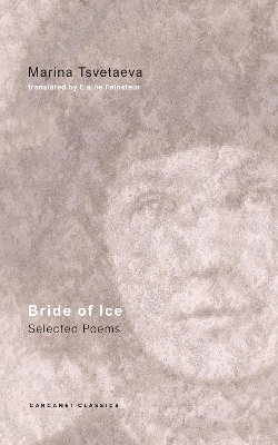 Bride of Ice: Selected Poems by Marina Tsvetaeva