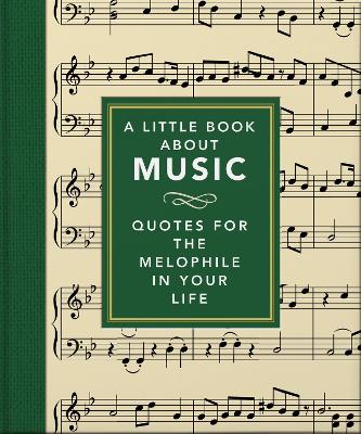 A Little Book About Music: Quotes for the melophile in your life book