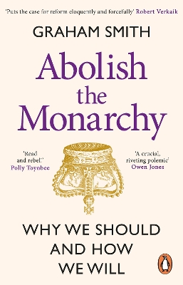 Abolish the Monarchy: Why we should and how we will book