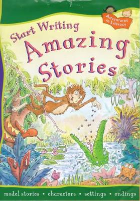 START WRITING AMAZING STORIES by Penny King
