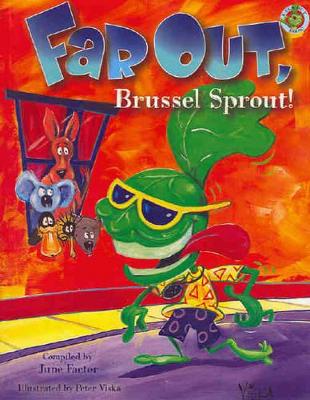 Far Out, Brussel Sprout! by June Factor