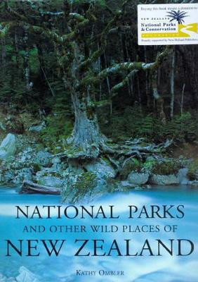 The National Parks and Other Wild Places of New Zealand book