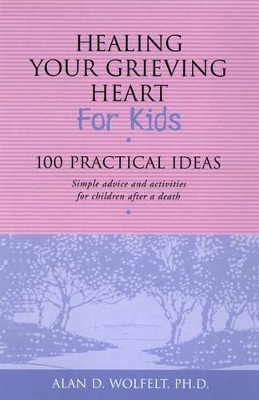 Healing Your Grieving Heart for Kids book