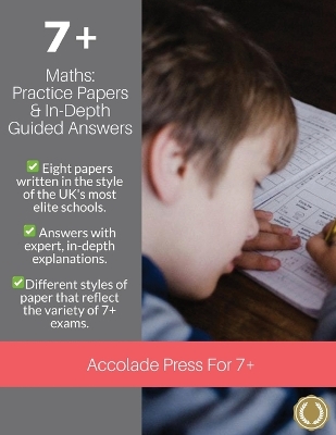 7+ Maths: Practice Papers & In-Depth Answers book