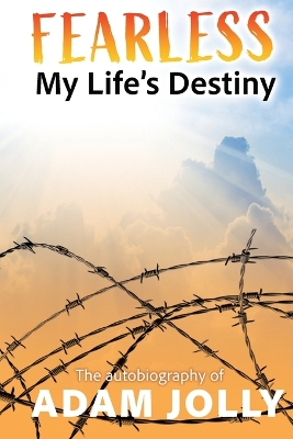 Fearless: My Life's Destiny book