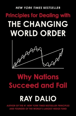 Principles for Dealing with the Changing World Order: Why Nations Succeed and Fail book