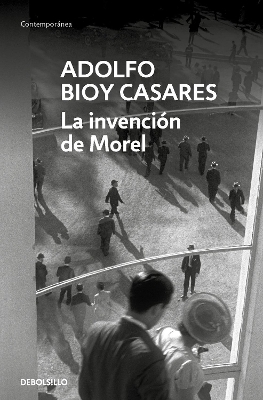 The La invención de Morel / The Invention of Morel by Adolfo Bioy Casares