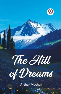 The Hill of Dreams (Edition2023) book