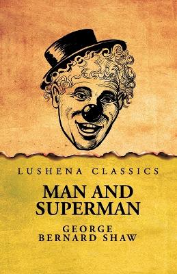 Man and Superman by George Bernard Shaw