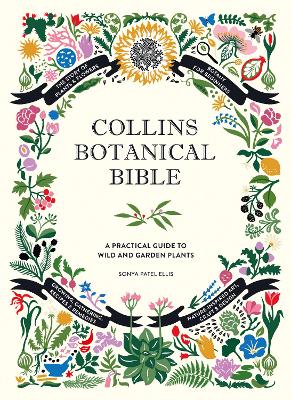 Collins Botanical Bible: A Practical Guide to Wild and Garden Plants book