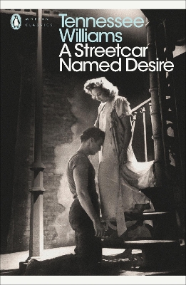 Streetcar Named Desire by Tennessee Williams