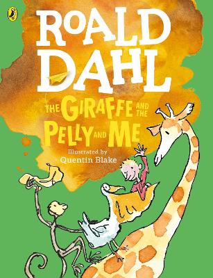 Giraffe and the Pelly and Me (Colour Edition) by Roald Dahl