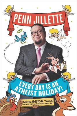 Every Day Is an Atheist Holiday! book