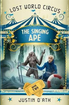 Singing Ape: The Lost World Circus Book 2 book