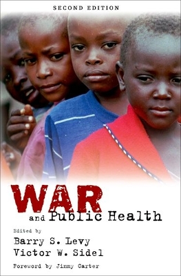 War and Public Health by Barry S Levy