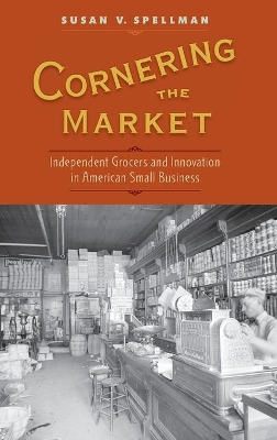 Cornering the Market by Susan V. Spellman