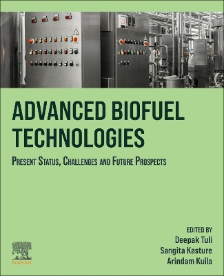 Advanced Biofuel Technologies: Present Status, Challenges and Future Prospects book