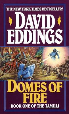 Domes of Fire: Book One of the Tamu by David Eddings
