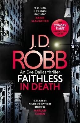 Faithless in Death: An Eve Dallas thriller (Book 52) by J. D. Robb