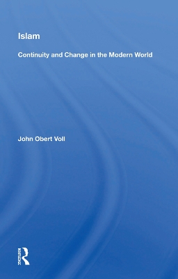 Islam: Continuity and Change in the Modern World book