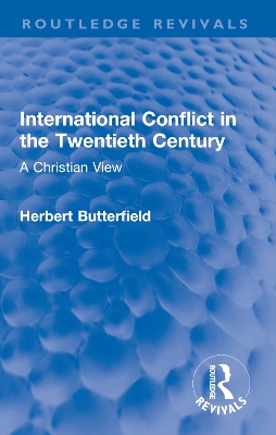 International Conflict in the Twentieth Century: A Christian View book