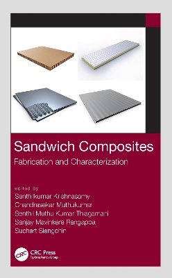 Sandwich Composites: Fabrication and Characterization book