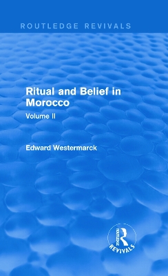 Ritual and Belief in Morocco by Edward Westermarck