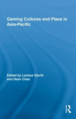 Gaming Cultures and Place in Asia-Pacific book