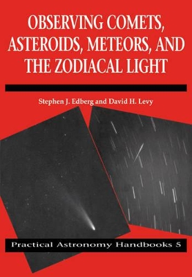 Observing Comets, Asteroids, Meteors, and the Zodiacal Light book