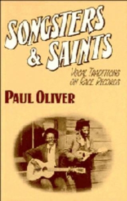 Songsters and Saints by Paul Oliver