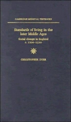 Standards of Living in the Later Middle Ages by Christopher Dyer