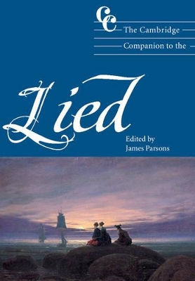 The Cambridge Companion to the Lied by James Parsons