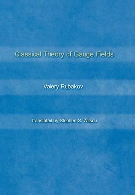 Classical Theory of Gauge Fields book