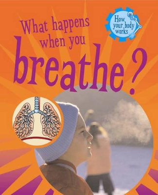 What Happens When You Breathe? book