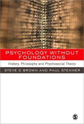 Psychology without Foundations by Steven Brown