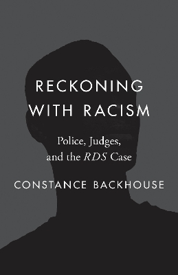 Reckoning with Racism: Police, Judges, and the RDS Case book