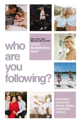 Who Are You Following?: Pursuing Jesus in a Social-Media Obsessed World book