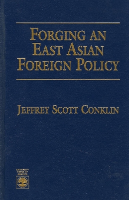 Forging an East Asian Foreign Policy book