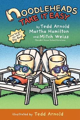 Noodleheads Take It Easy by Tedd Arnold