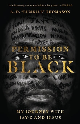 Permission to Be Black – My Journey with Jay–Z and Jesus book