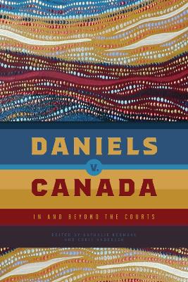 Daniels v. Canada: In and Beyond the Courts book